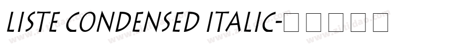 Liste Condensed Italic字体转换